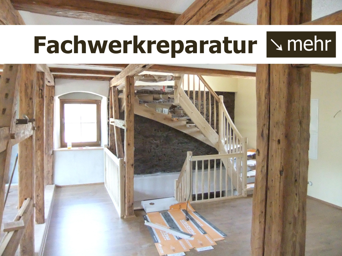 Altbausanierung Leistungen Fachwerkreparatur